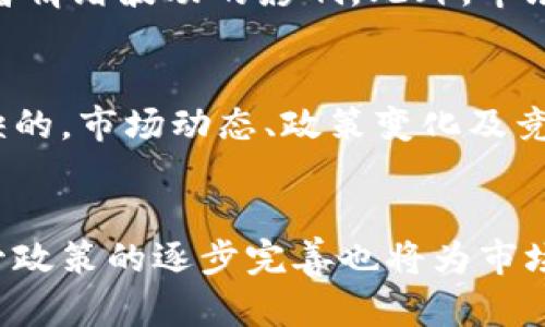 区块链时代：一币难求，投资者如何应对这一趋势？

关键词：区块链, 一币难求, 投资趋势, 数字货币, 未来展望

引言
随着区块链技术的迅猛发展，越来越多的人开始关注数字货币的投资机会。然而，面对不断攀升的市场需求和稀缺的数字资产，